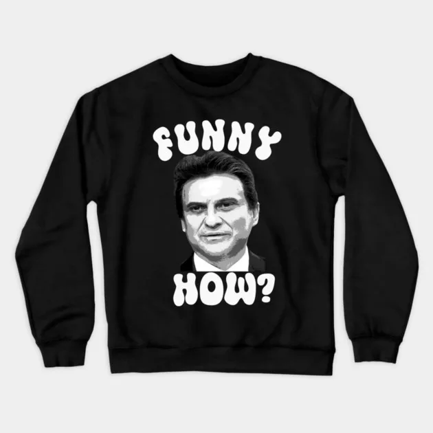 

Autumn and Winter Style Pop - Culture - Humor Sweatshirt, "FUNNY HOW" Graphic for A Trendy and Witty Look