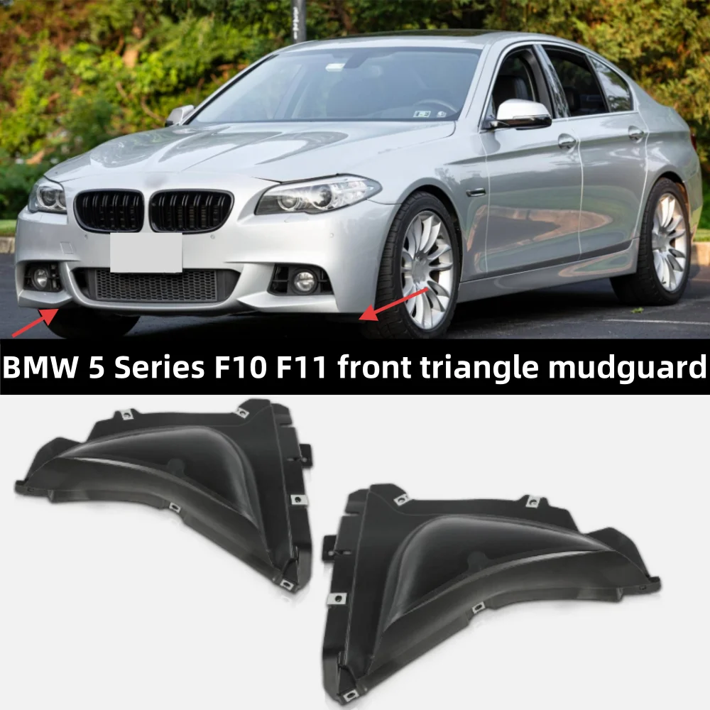 

For BMW 5 Series F10 F11 528i 535i 535d 550i car front triangle mudguard OE: 51757186517/51757186518