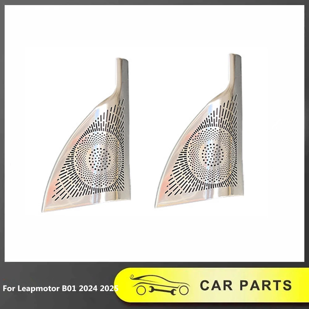 

Fit For Leapmotor B01 2024 2025 Speaker Cover A-Pillar High Sound Protection Cover Stainless Steel Decorative Patch Interior