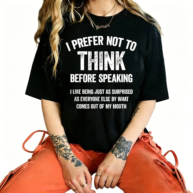 'I Prefer Not to Think before Speaking' Graphic Print Women's T-Shirt 100% Cotton Funny Graphic Short Sleeve Tee Novelty Shirt Casual Crew Neck Top S-5Xl
