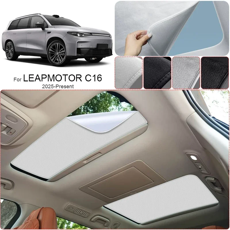 

For LEAPMOTOR C16 2025-Present Car Suede Fabric Anti-uv Electrostatic Adsorption Sunroof Sunshade Auto Heat Insulation Skylight