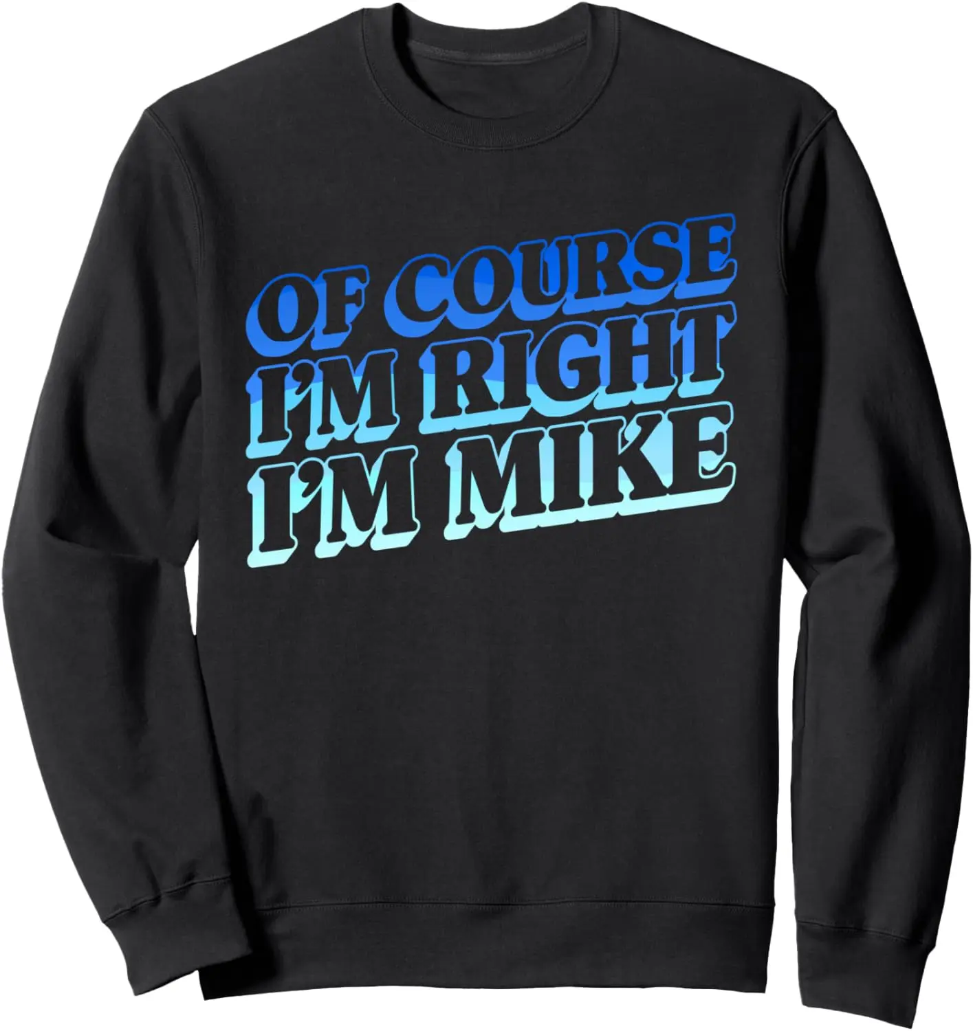 Forename Mike Sweatshirt