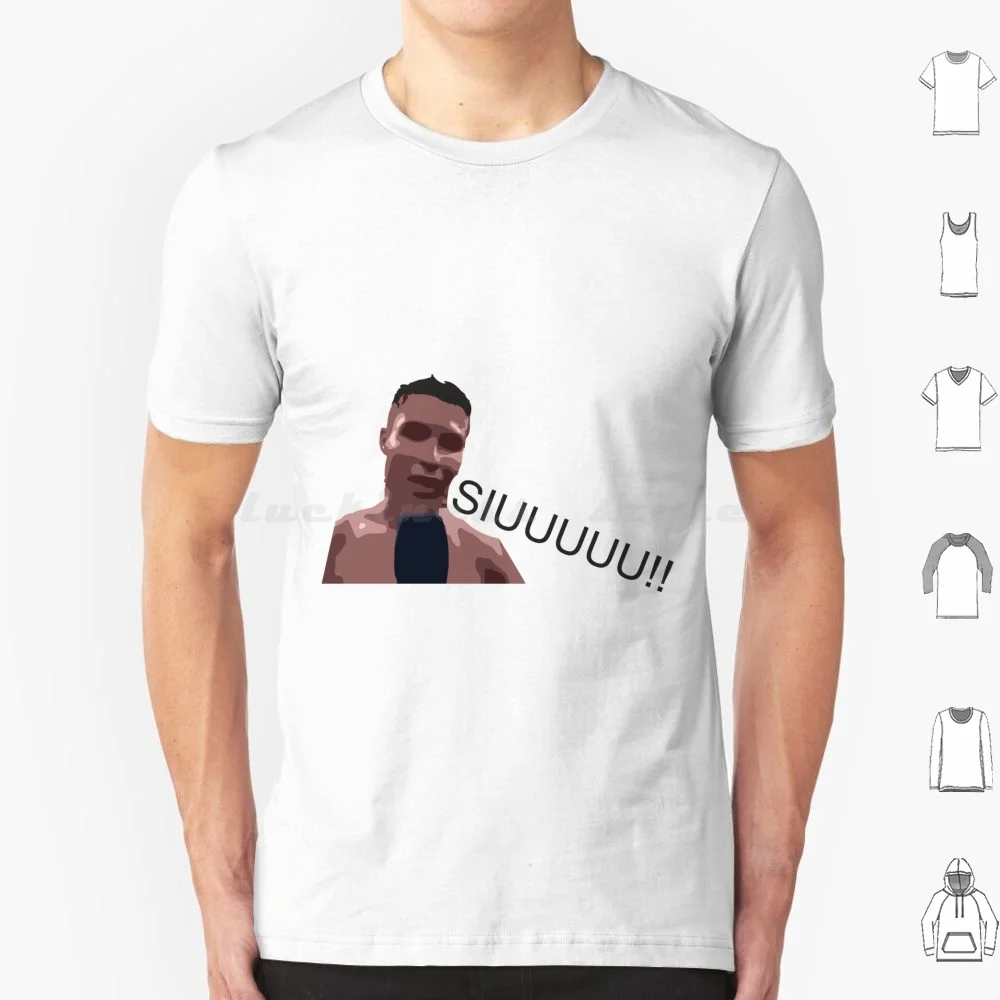 Siuuuuuu T Shirt Men Women Kids 6Xl Siuuuuuu Siuuuuu Siuuuu Siuuu Siuu Siu Cr Ronaldo Cristiano Sui Sio