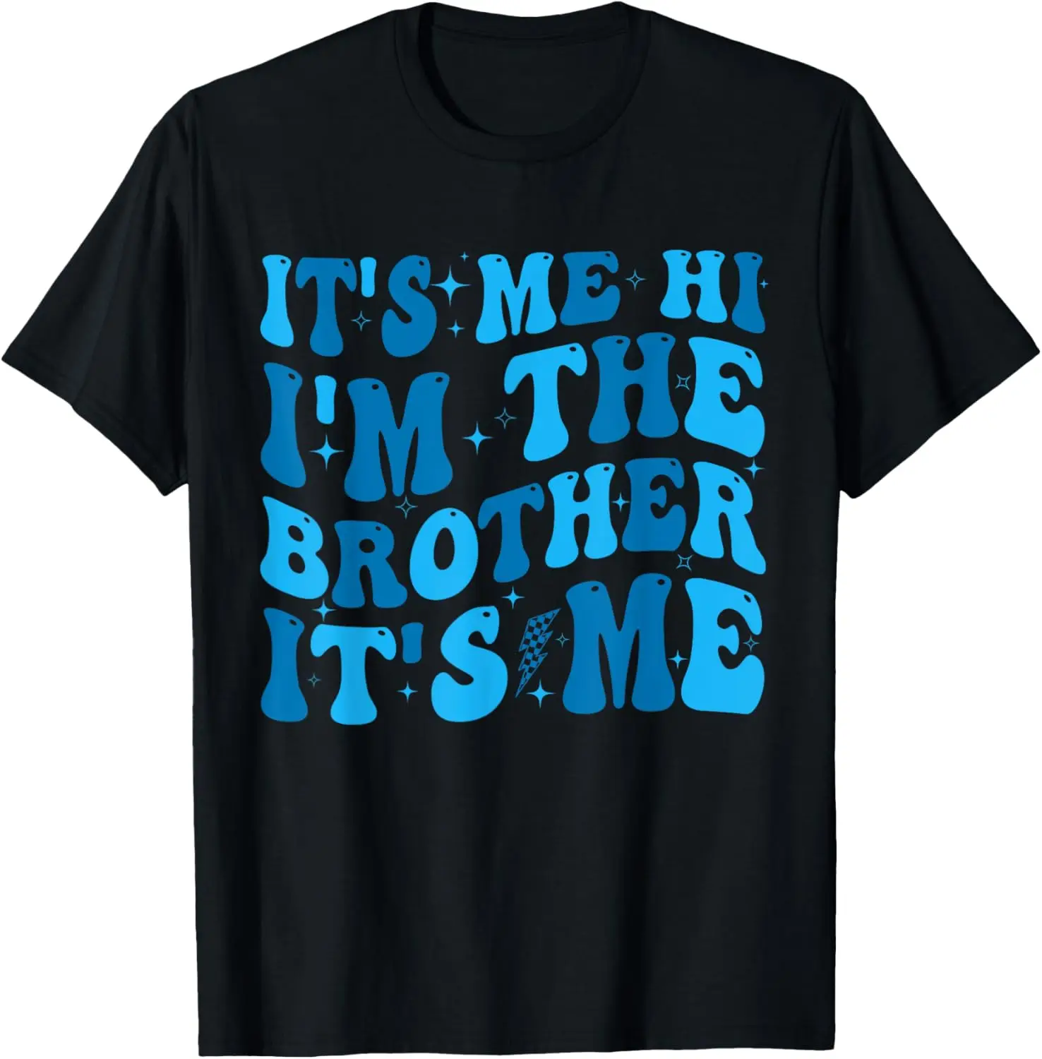 

Футболка Funny Daddy Dad Brother It's Me Hi I'm The Brother It's Me