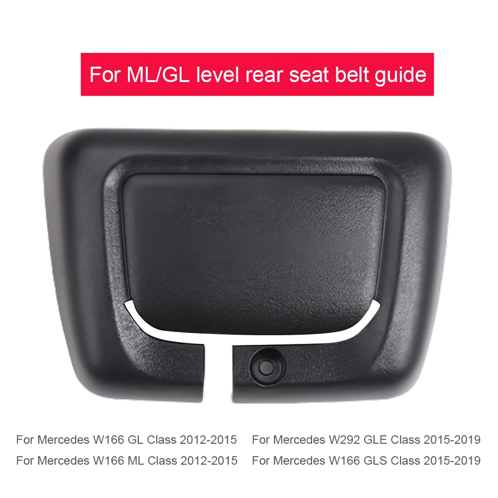 

Car Rear Safety Belt Guide Cover Sleeve Rear Seat Safety Belt Guide Cover Buckle Clip for Mercedes Benz W166 GL ML
