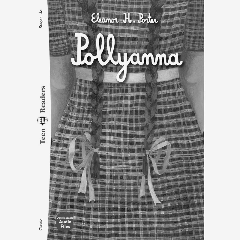 

ELI Teen Readers English A1 Pollyanna Eleanor H Porter ELI Publishing Group 9788853631893 Book