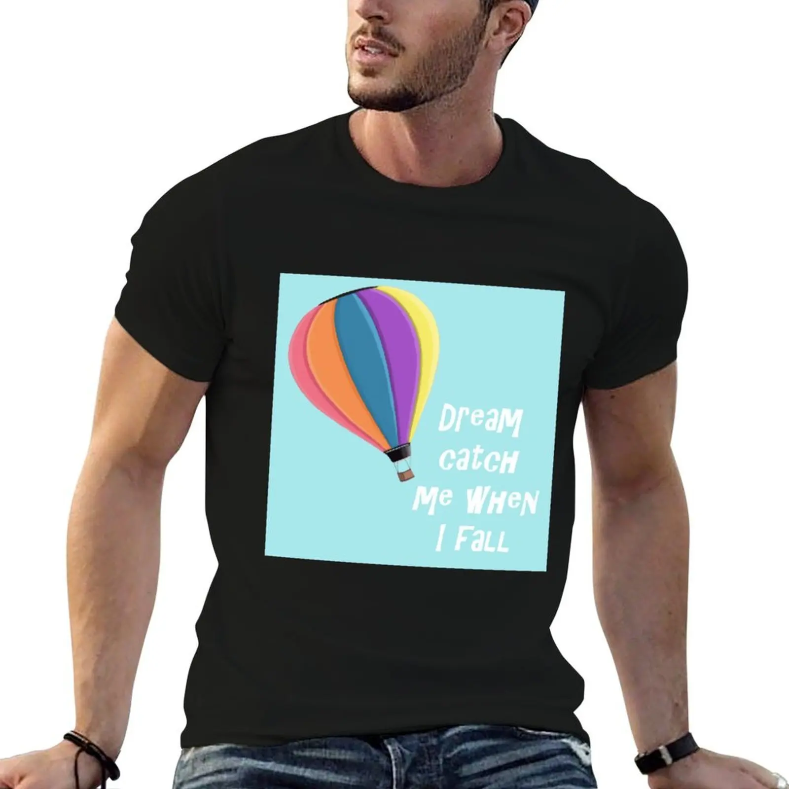 تي شيرت Dream Catch Me Air Balloon تي شيرت قطني للرجال 100% قطن تي شيرت