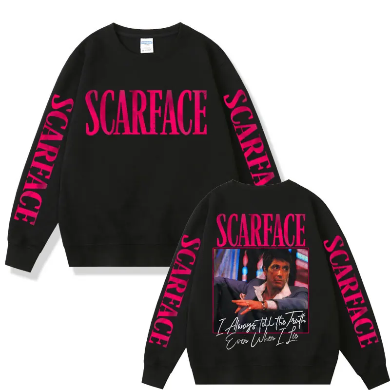 

Scarface Movie Always Tell The Truth Even When I Lie Tony Montana Sweatshirt Men Rock Punk Pullover Male Oversized Streetwear