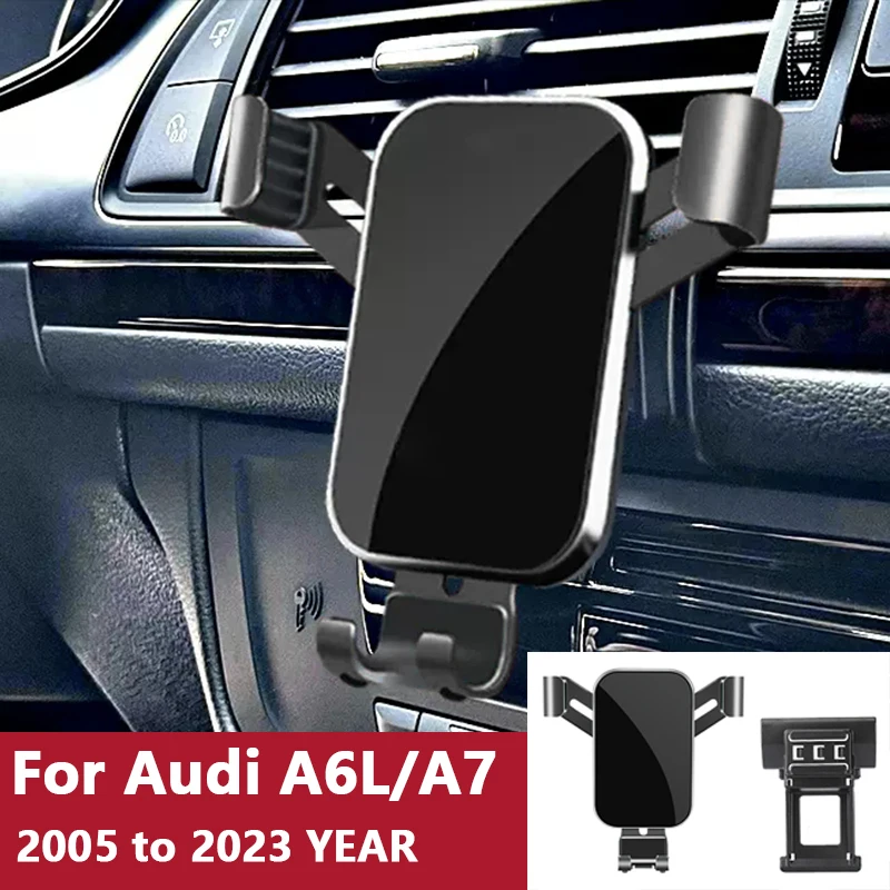 For Car Cell Phone Holder Air Vent Mount GPS Gravity Navigation Accessories for Audi A6L/A7 2005 to 2023 YEAR