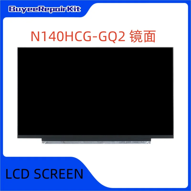 

Original 14.0 Inch N140HCG-GQ2 LCD Screen Matrix Panel 1920(RGB)×1080 30pins Glossy 100% Tested Works Well