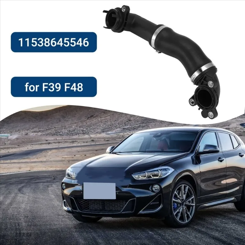 

11538645546 Car Radiator Cooling Hose Pipe for F39 F40 F44 F45 F48 F49 F54