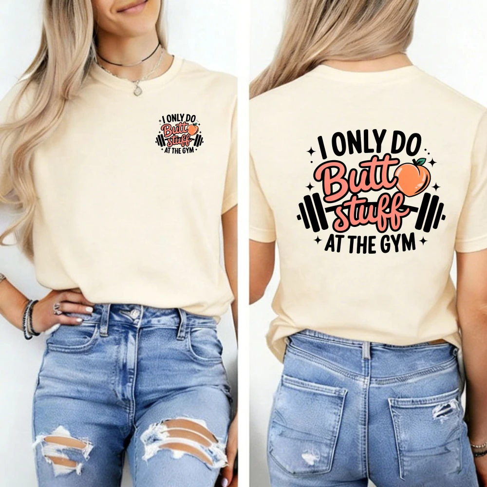 I Only Do Butt Stuff At The Gym Unisex Soft Cotton Y2K Top Peach Barbell Graphic Tee for Glute Training Daily Outdoor Multi Size