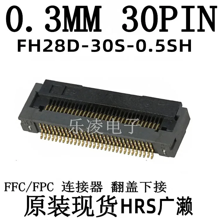 0.5MM 30PIN FH28D-30S-0.5SH FFC/FPC   30P HRS    10PCS