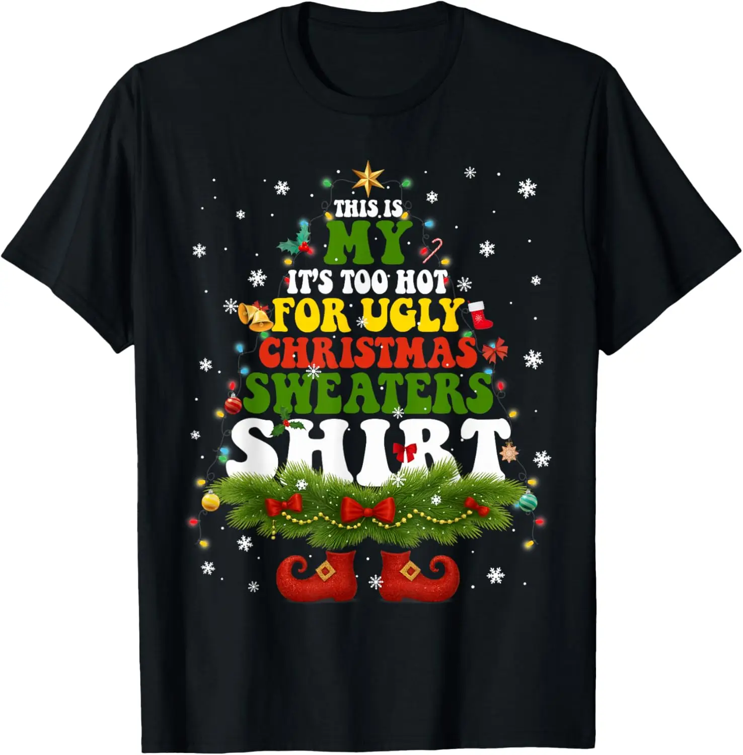 

It Too Hot for Ugly Christmas Xmas Men Women Christmas Trees Sculpt Funny Graphic T Shirts High Quality Cotton Crewneck T-shirt
