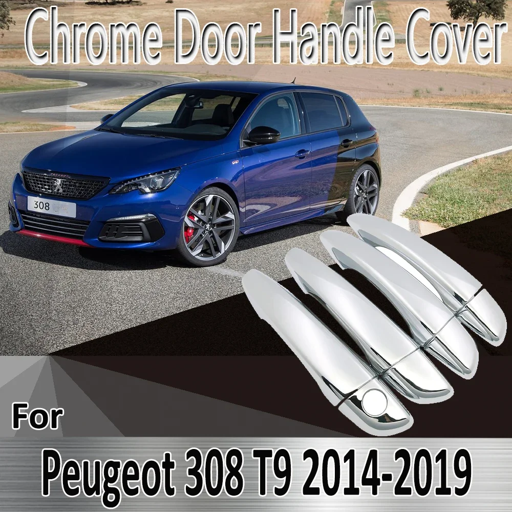 

for Peugeot 308 T9 SW GT 2014~2019 2015 2016 Styling Stickers Decoration Chrome Door Handle Cover paint Refit Car Accessories