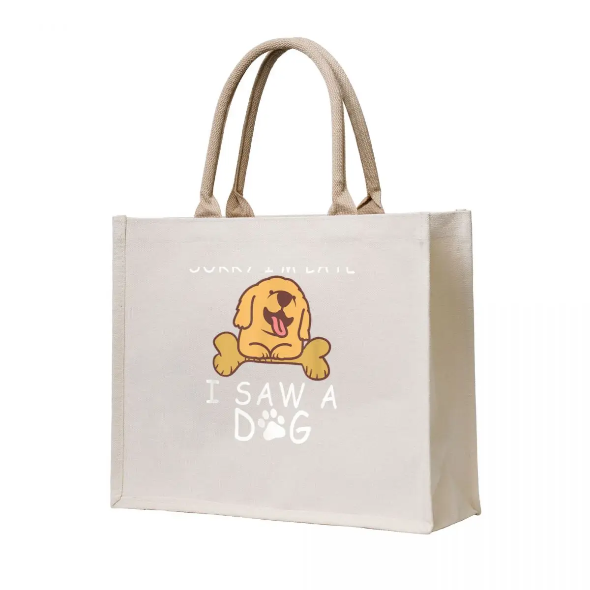 

Sorry I'm Late I Saw A Dog Tote Bag handbag canvas shopping bag custom bags ecological bags