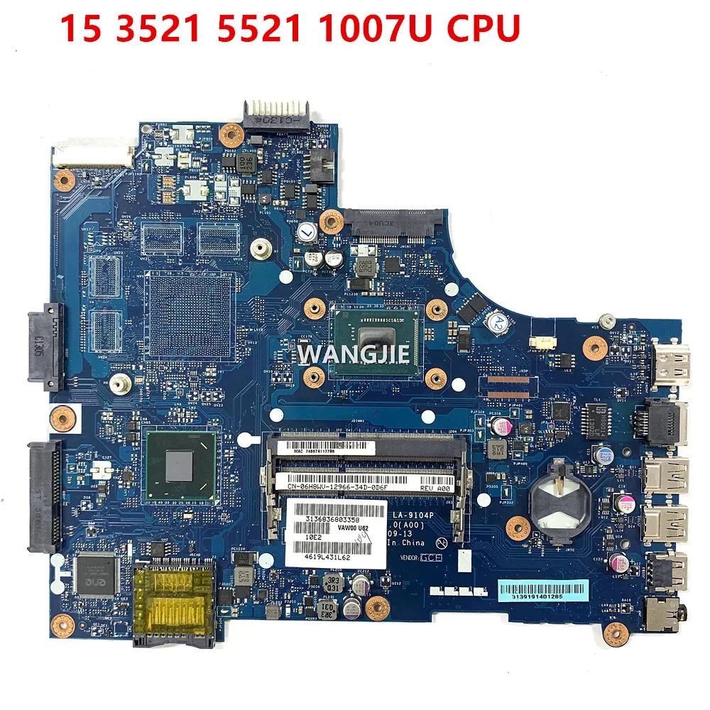 

FOR DELL INSPIRON 15 3521 5521 VAW00 Laptop Motherboard 6H8WV 0671DP 06H8WV CN-06H8WV 03H0VW LA-9104P W/ 1007U CPU 100% Working