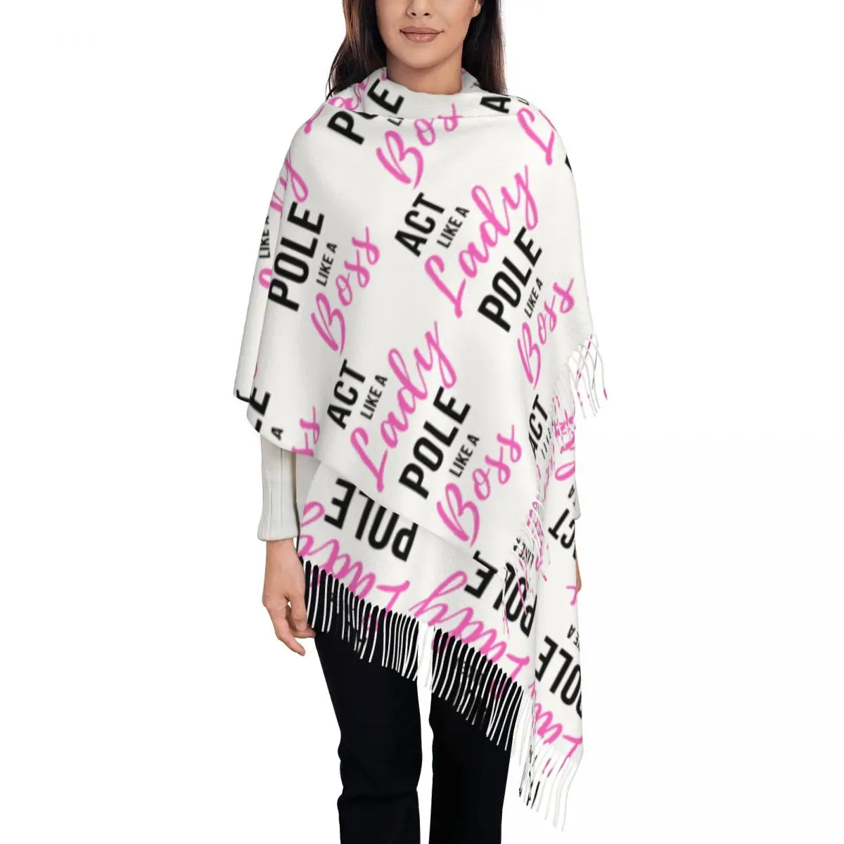 Act Like A Lady Pole Like A Boss Pole Dance Design Scarf Tassel Scarves Women Warm Shawls and Wraps Large Fall Winter Shawl Wrap