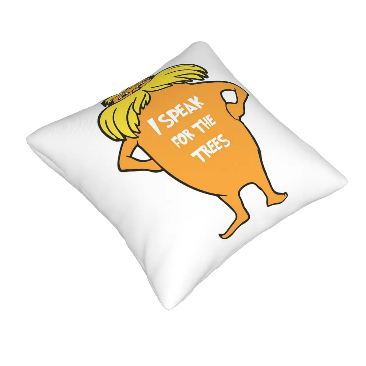 Lorax I Speak For The Trees Square Pillowcase Pillow Cover Cushion Decor Comfort Throw Pillow for Home Car