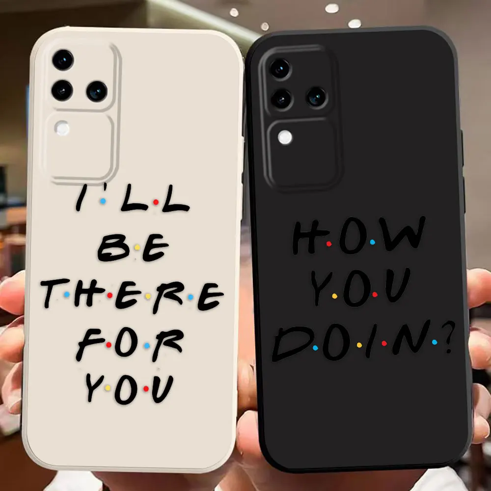 

HOT Friends TV SHOW Cover Phone Case For VIVO S1 V15 V17 V20 V21 V21E V23 V23E V25 V27 V29 V27E V29E V30 V30E V40 V50 LITE Case