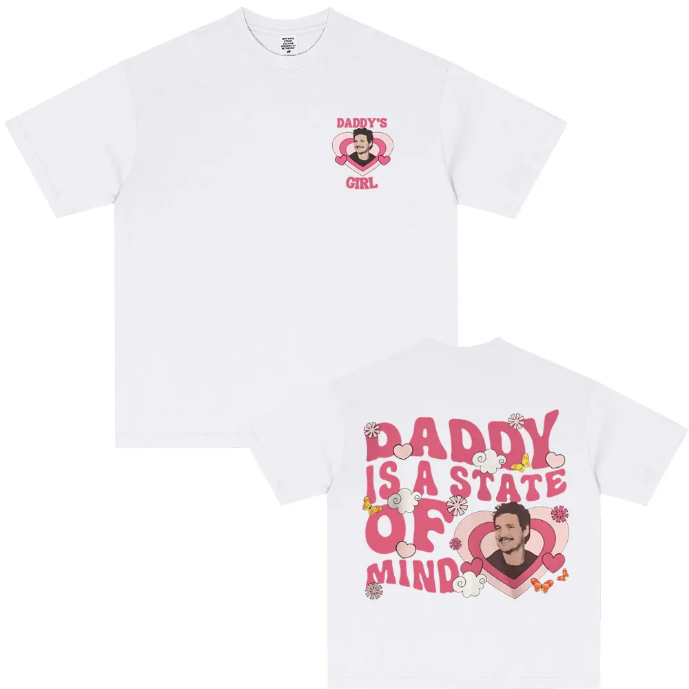 

Pedro Pascal Daddy Is A State of Mind T Shirt Men Women Fashion Casual Vintage Short Sleeve T-shirt High Quality Cotton T-shirts