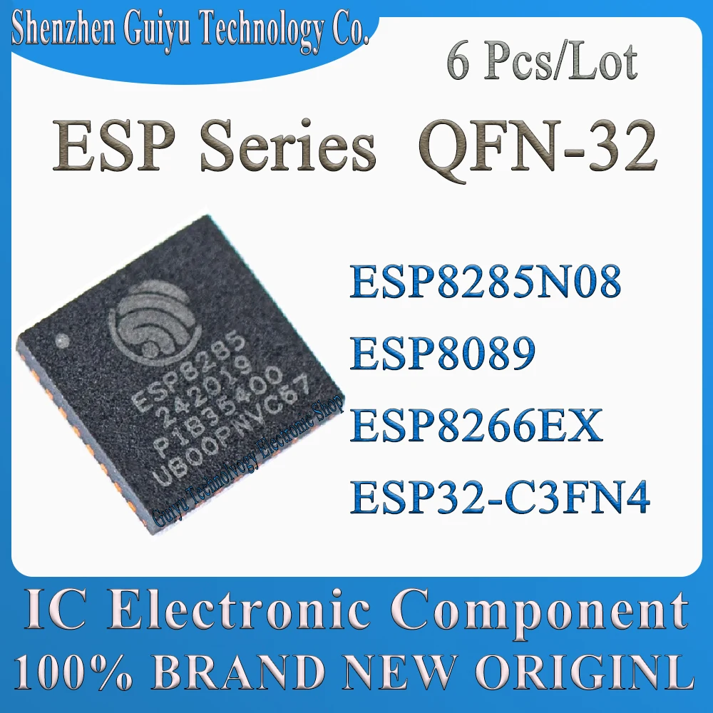 

6 Pcs/Lot ESP8285N08 ESP8285N ESP8089 ESP8266EX ESP8266E ESP32-C3FN4 ESP8266 ESP8285 ESP32-C3FN ESP32-C3 ESP32 ESP QFN32 IC Chip