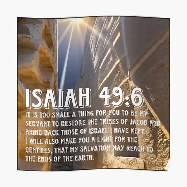 Isaiah 49 6  Poster Decoration Decor Home Painting Print Mural Wall Picture Room Modern Vintage Funny Art No Frame