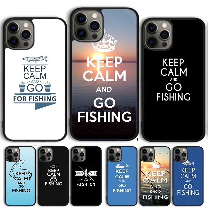 Keep Calm and Go Fishing Phone Case For iPhone 17 Air 14 15 16 13 12 Cover For Apple Pro Max 6S Plus Coque