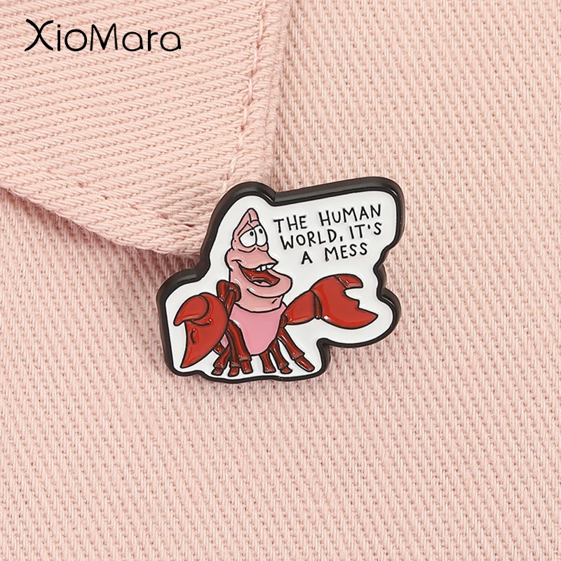 The Human World It's a Mess Enamel Pin Cartoon Animation Character Red Lobster Brooch Lapel Badge Jewelry Gift for Kids Friends