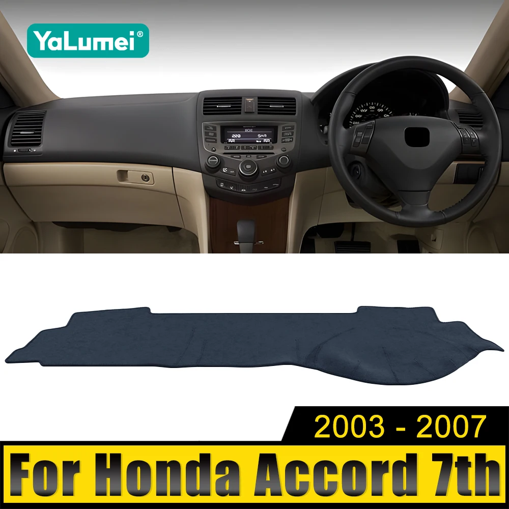 

For Honda Accord 7th 2003 2004 2005 2006 2007 Accord 7 Car Dashboard Cover Instrument Desk Sun Shade Non-slip Pad Accessories