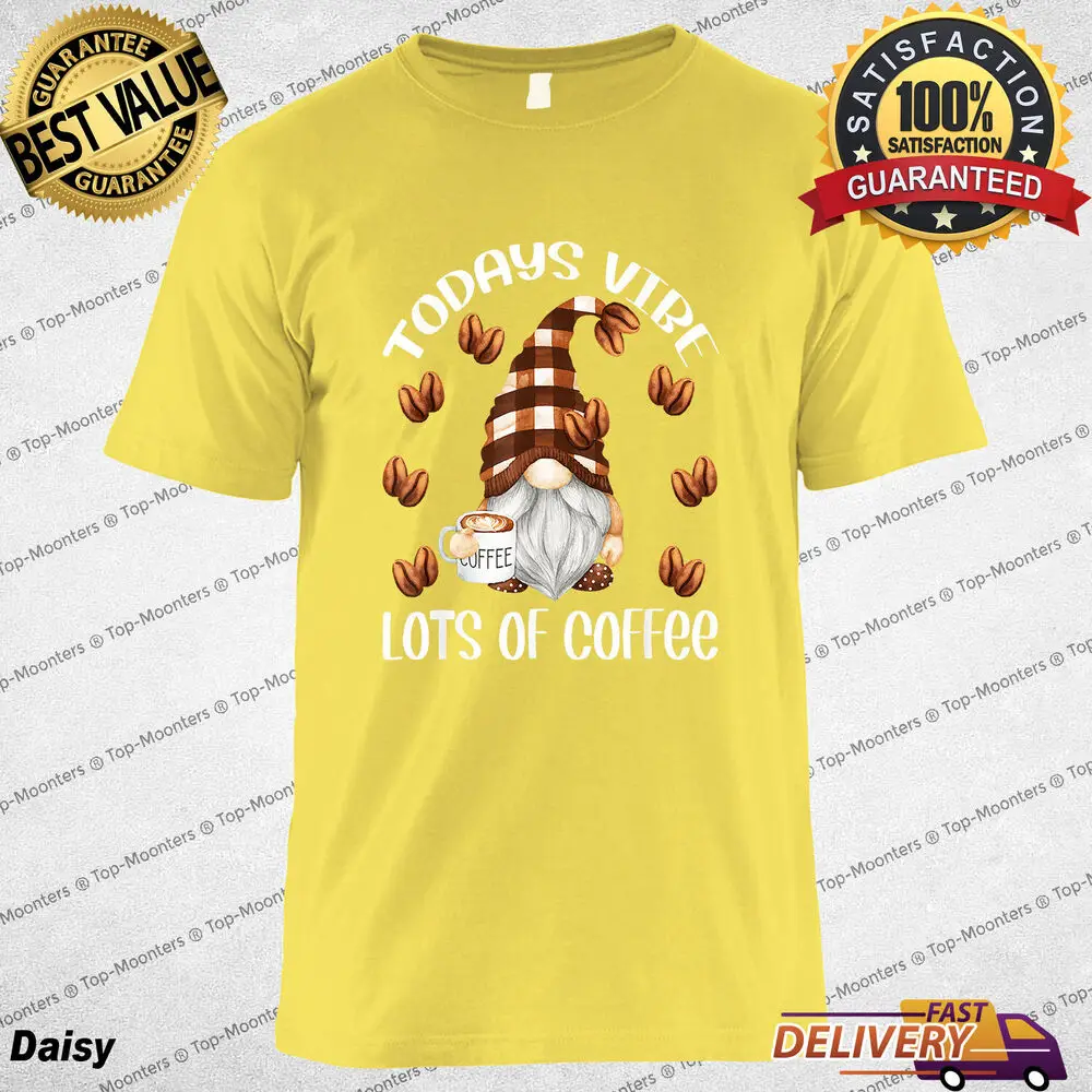 Funny Coffee Lover Quote For Women Who Loves Coffee Gnomes T-Shirt, Tee Gift