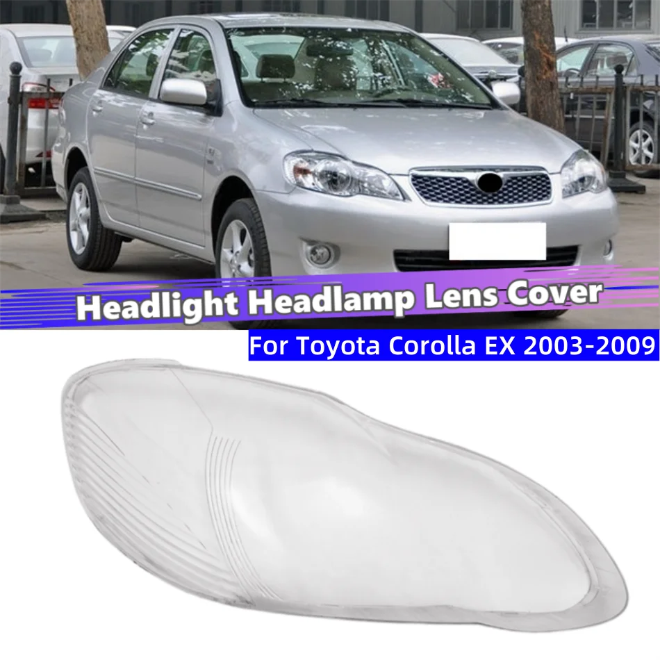 For Toyota Corolla EX 2003 2004 2005 2006 2007 2008 2009 Automotive Accessories Lampshades Lamp Shell Headlights Lights Glass