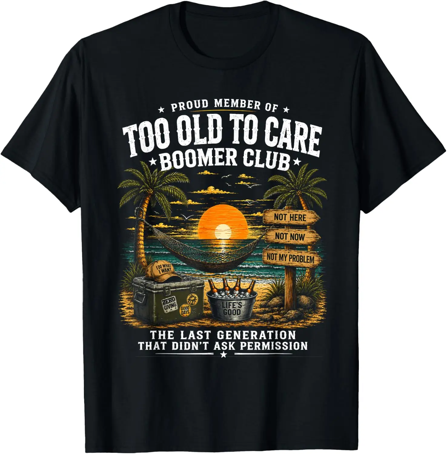 Proud Member Of Too Old To Care Boomer Club Retired Humor T-Shirt 100% Cotton Trendy Y2K Short-Sleeve Tee-Soft, Quick-Drying,