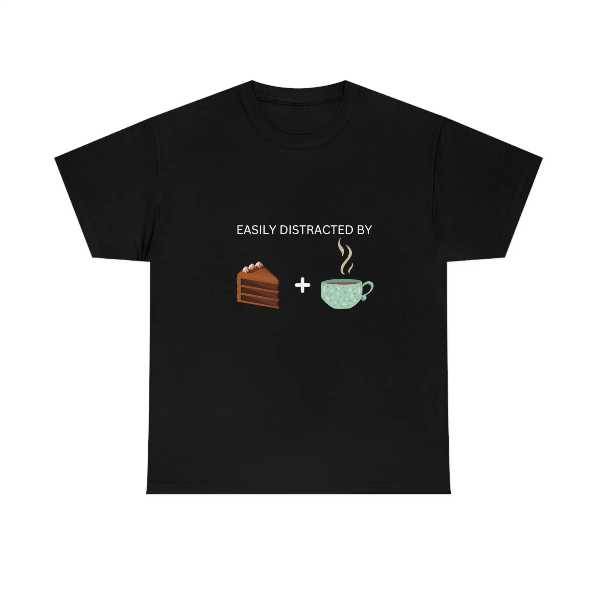 

Easily Distracted by Tea Cakes T Shirt