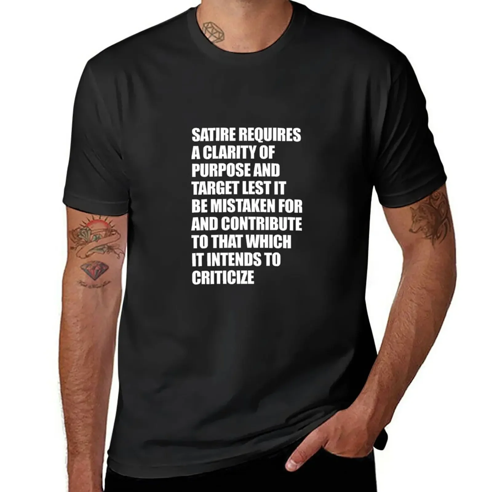 Satire requires a clarity of purpose and target lest it be mistaken for and contribute to that which it intends to criti T-Shirt