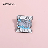 Live Laugh Toaster Bath Enamel Pins Mental Health Brooches Lapel Badges Funy Custom Jewelry Gift For Best Friend