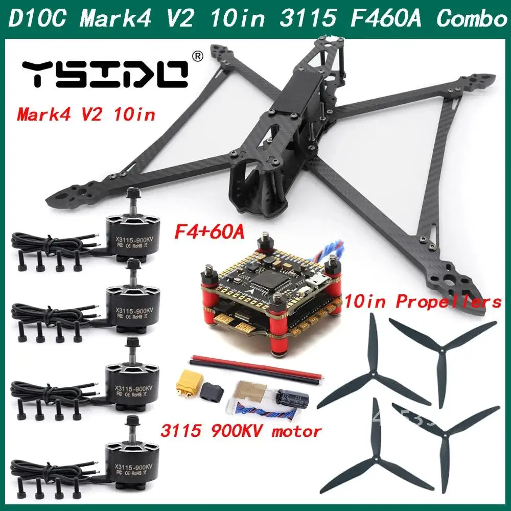 D10C Mark4 V2 10inch 427mm FPV Racing Freestyle Drone Frame Kit F4 Flight Control 60A 4IN1 ESC 3115 900KV Motor 10in Propeller