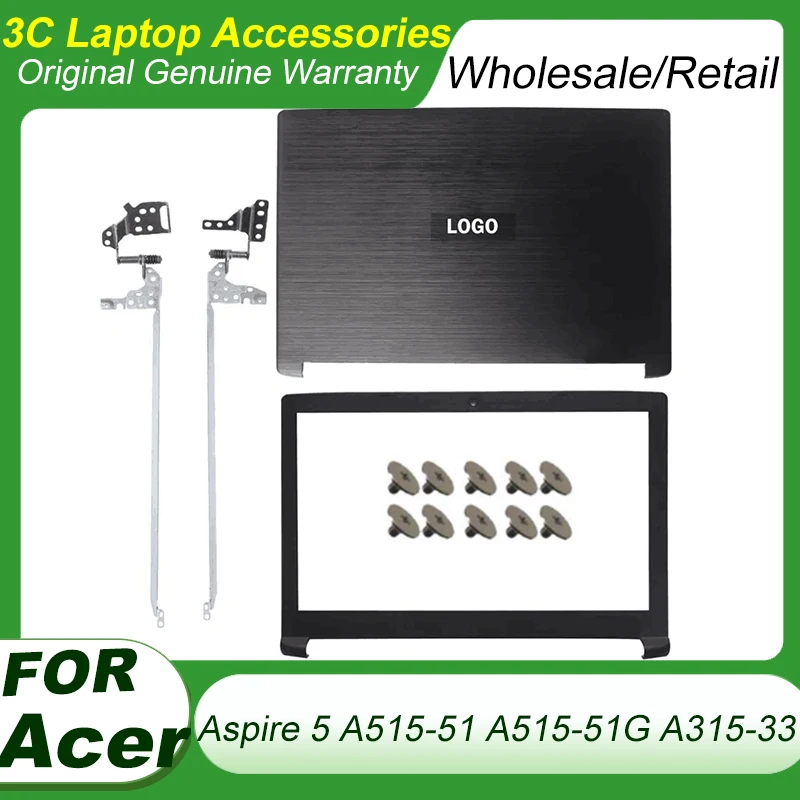 

NEW For Acer Aspire 5 A515-51 A515-51G A315-33 LCD Back Cover/Front Bezel Cover/LCD Hinges AM28Z000100 AM28Z000200 Top Case