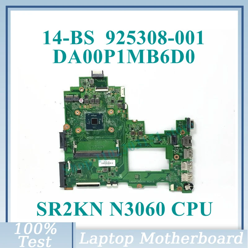 925308-001 925308-501 925308-601 With SR2KN N3060 CPU Mainboard DA00P1MB6D0 For HP 14-BS Laptop Motherboard 100% Tested Working