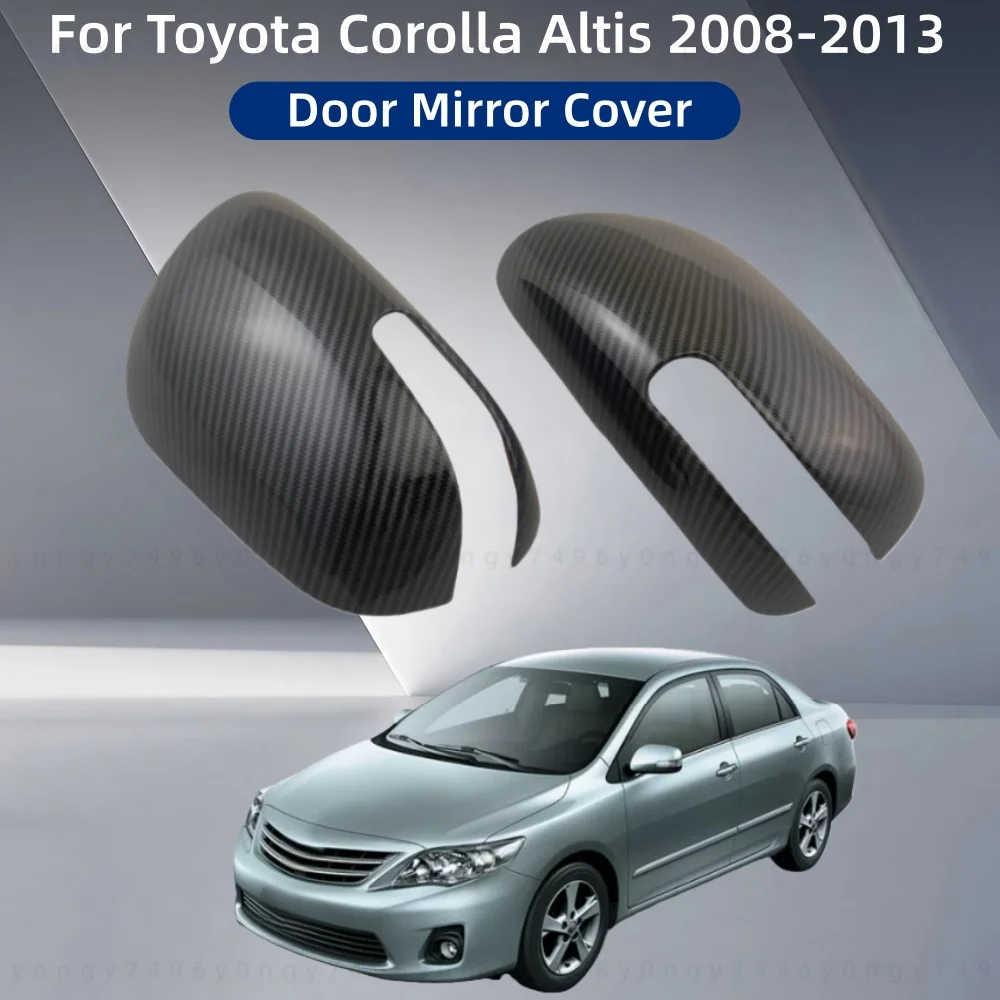 

Car upgrade Rearview Accessories Plated Carbon Door Mirror Cover Trim 2008 2009 2010 2011 2012 2013 For Toyota Corolla Altis