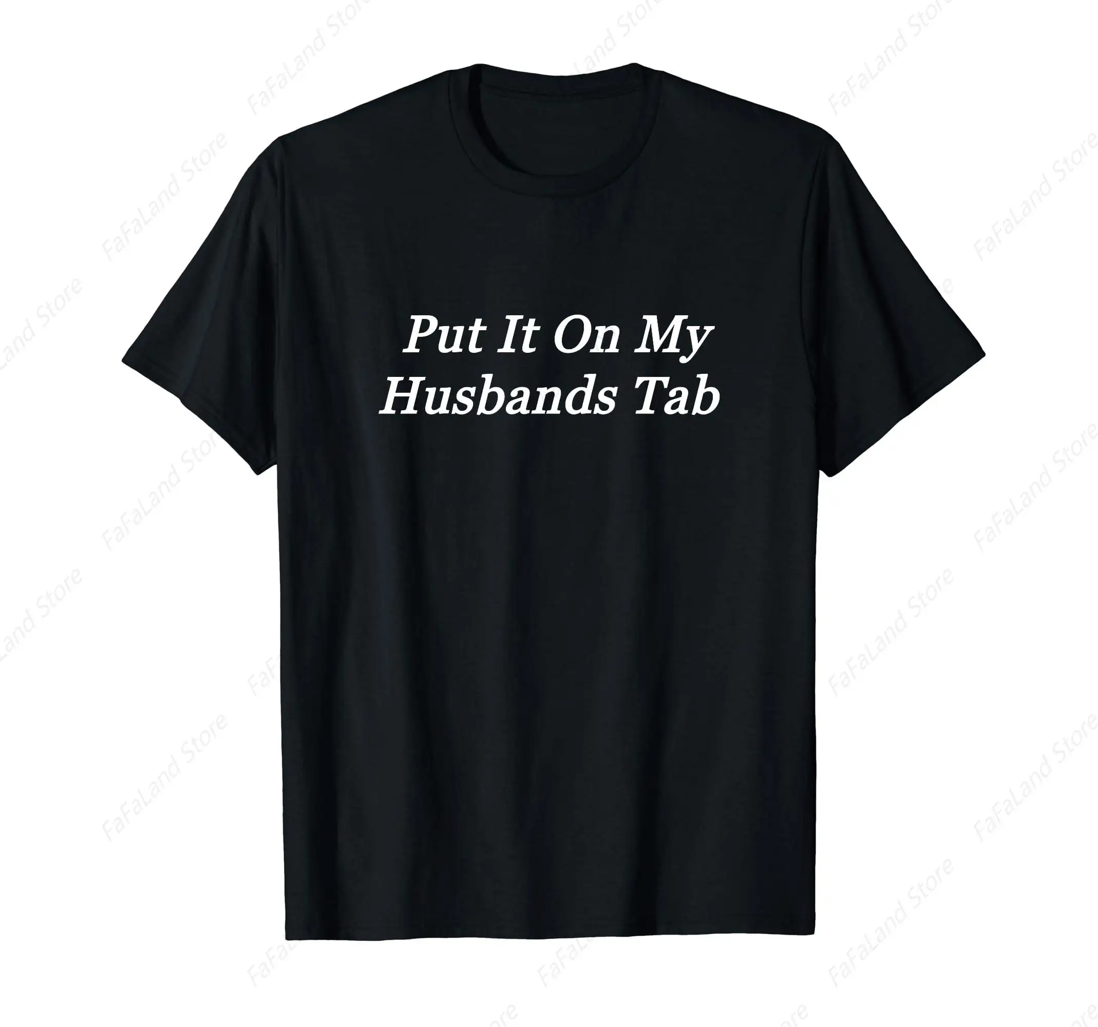 Put It On My Husbands Tab T-Shirt for Men Women Cotton Summer Top Tee