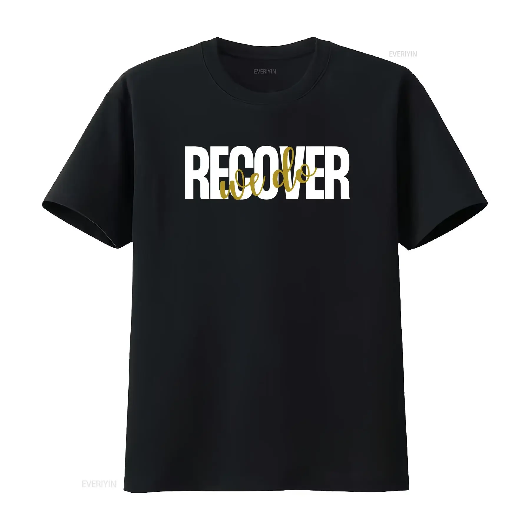 We do recover shirt Recovery t NA AA gift 12 step Sobriety vintage Washed Top For Everyday Wear Slightly Soft homme