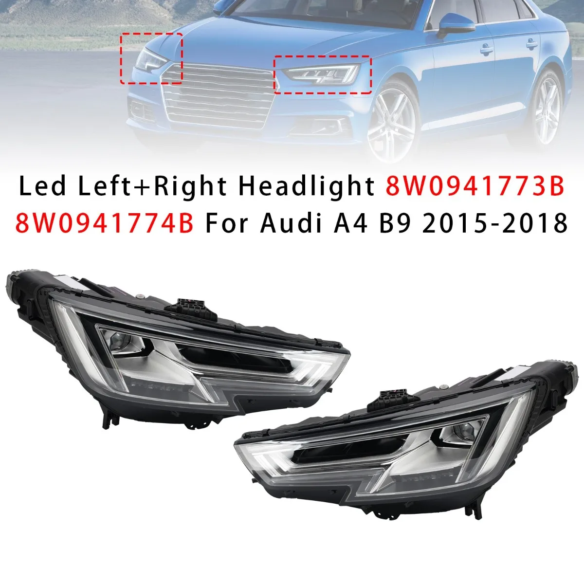 Car LED Left+Right Headlight 8W0941773B 8W0941774B For Audi A4 B9 2015-2018 US Version Replacement Accessories