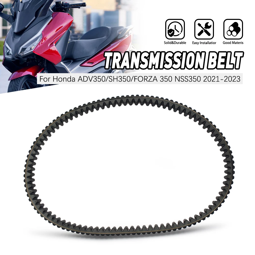 

Motorcycle Parts Transmission Drive Belt For Honda NSS350 Forza 350 SH350 X-ADV 350 ADV350 ABS 2021-2023 23100-K1B-T02