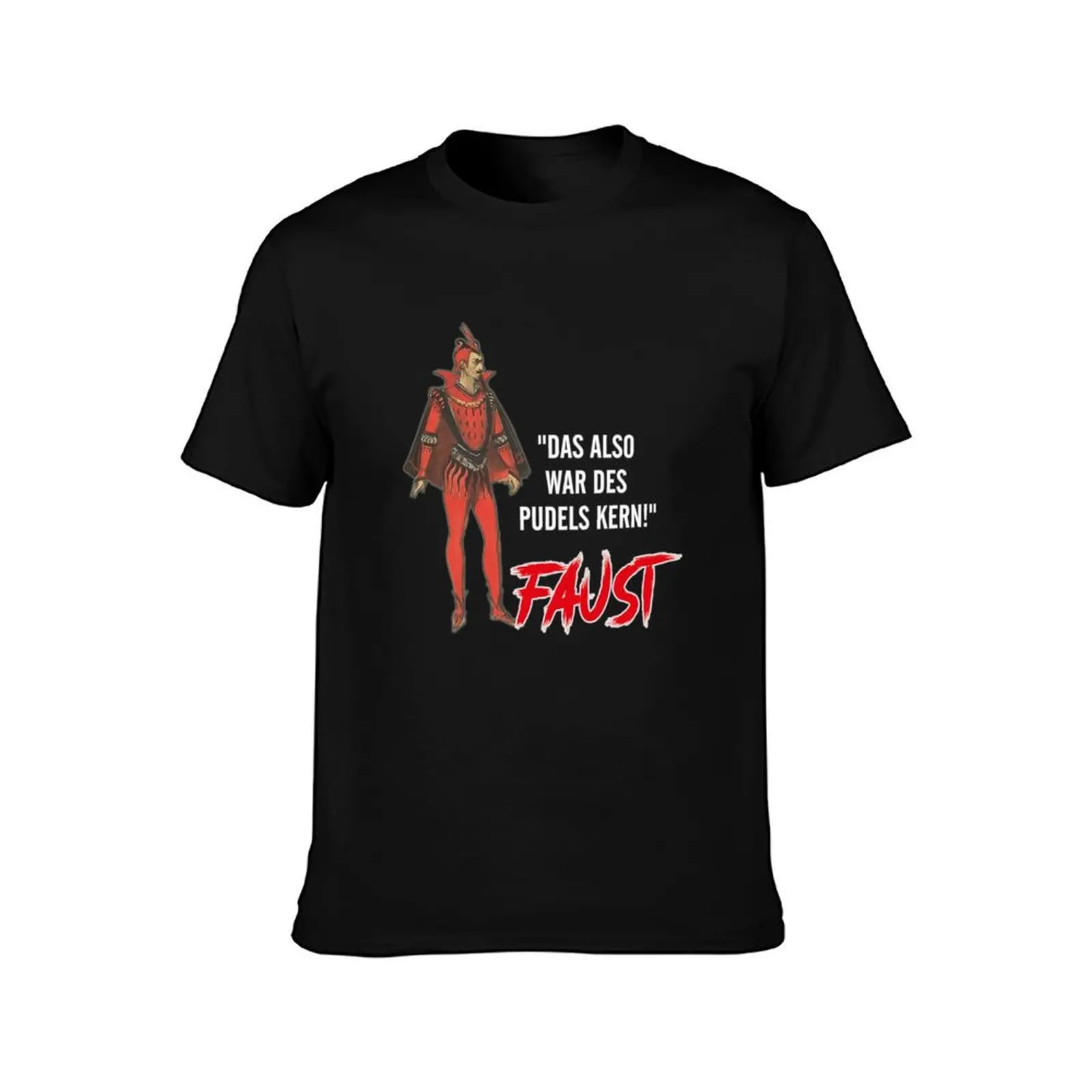 So that was the core of the poodle, the well-known Goethe quote, Faust T-Shirt Thanksgiving Casual Tee T-Shirt