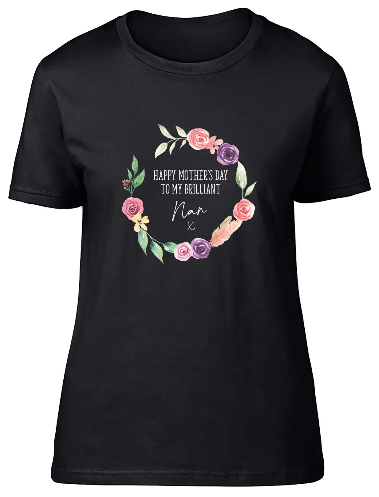 Happy Mother's Day To My Brilliant Nan Fitted Womens Ladies T Shirt