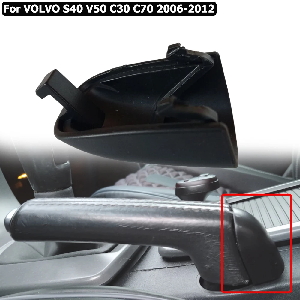 Car Handbrake Handle Lever Cover 31329236 For VOLVO S40 V50 C30 C70 2006-2012 Handbrake Handle Cap