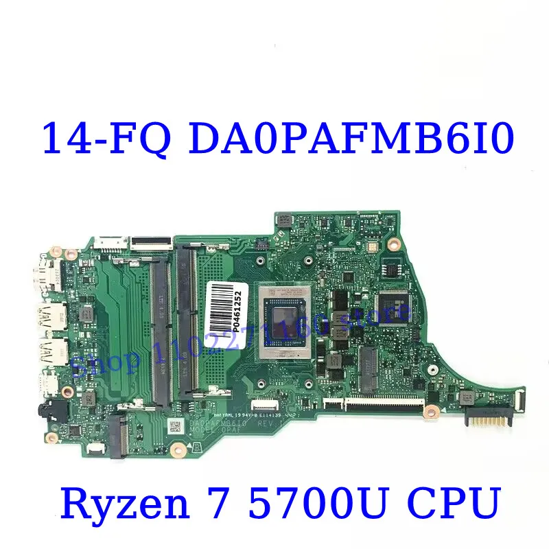 DA0PAFMB6I0 For HP 14-FQ 14S-FQ High Quality Mainboard W/R5 5500U/R7 5700U CPU Laptop Motherboard 100% Fully Tested Working Well
