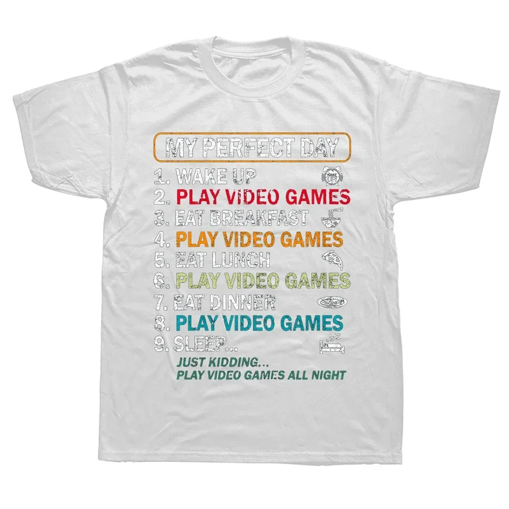 Summer Computer Graphic Cotton Streetwear Birthday Gifts T-shirt Men My Perfect Day Video Games Funny Cool Gamer T Shirts funny