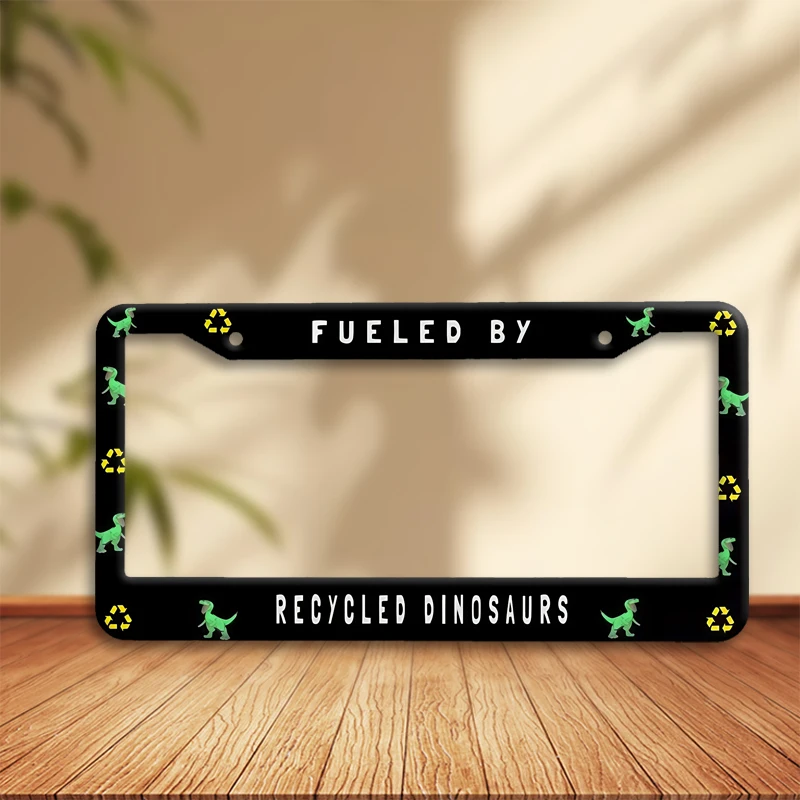 FUELED BY RECYCLED DINOSAURS Car License Plate Frame Funny Dinosaur Design Tag Holder Novelty Gift Rustproof Easy Install